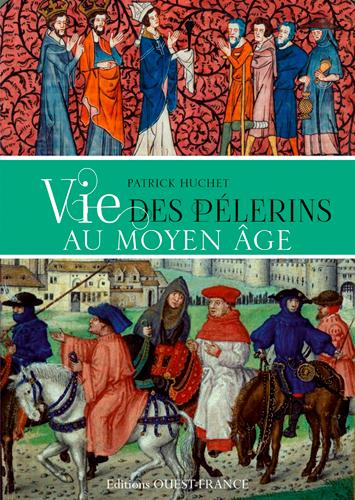 Vie des pèlerins au Moyen Age