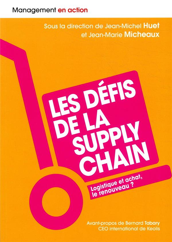 Les défis de la supply chain. Logistique et achat, le renouveau ?
