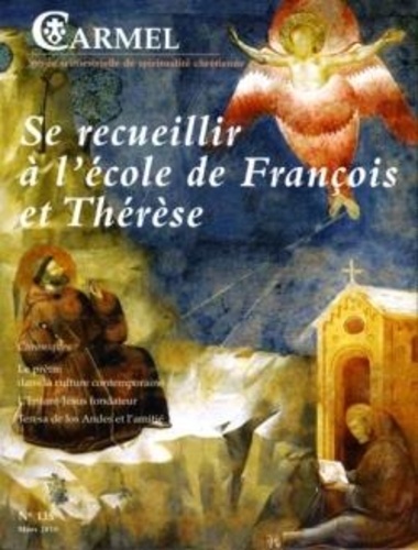 Carmel N° 135, Mars 2010 : Se recueillir à l'école de François et Thérèse