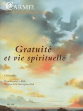 Carmel N° 133, septembre 20 : Gratuité et vie spirituelle