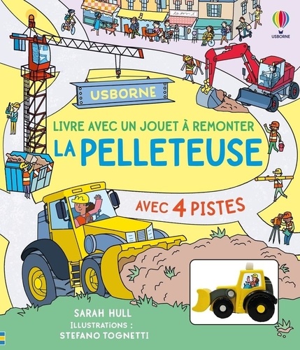 Livre avec un jouet à remonter : La pelleteuse