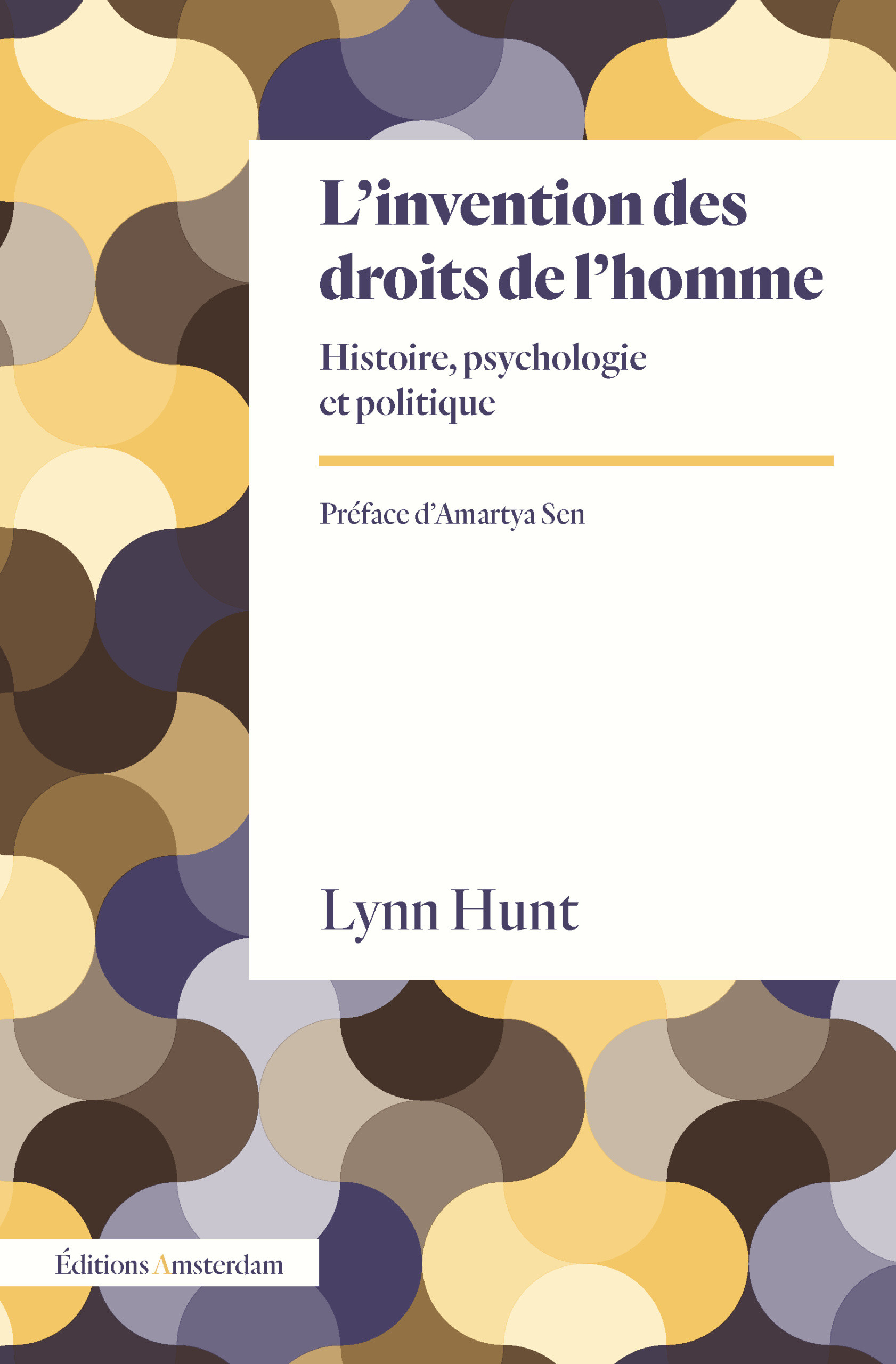 L'invention des droits de l'homme. Histoire, psychologie et politique