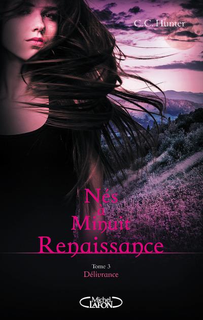 Nés à Minuit - Renaissance Tome 3 : Délivrance