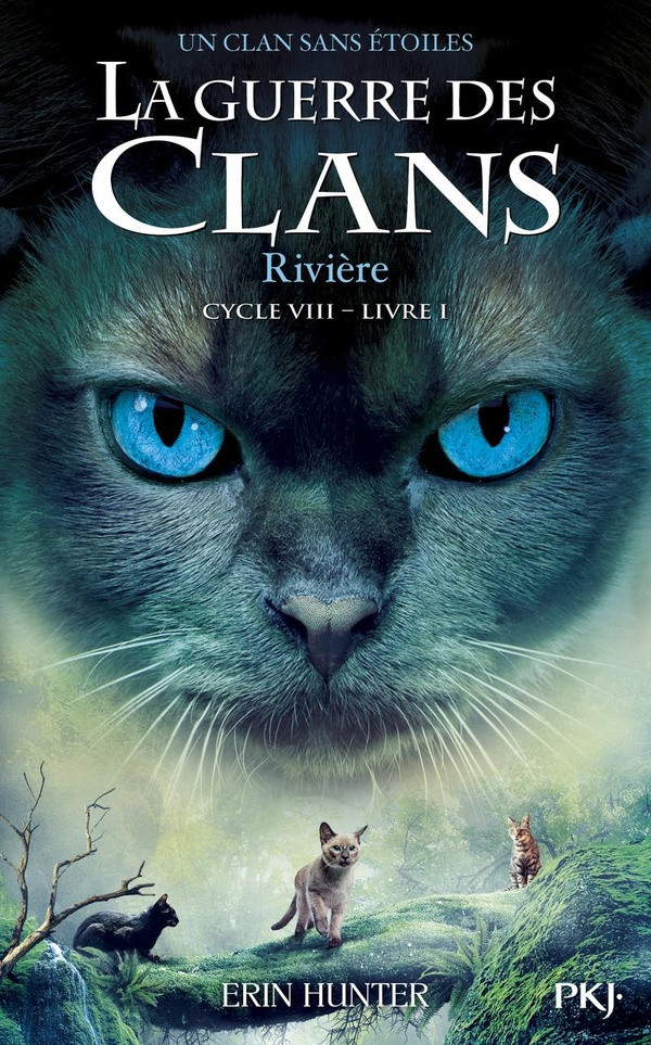 La guerre des clans : Un clan sans étoiles (Cycle VIII). Tome 1, Rivière