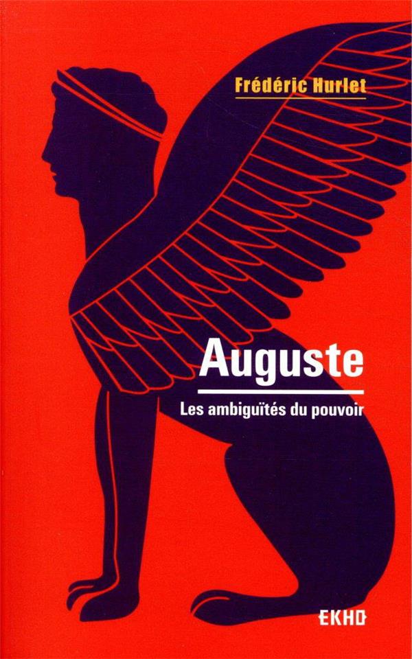 Auguste. Les ambiguïtés du pouvoir, 2e édition