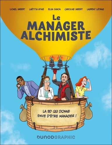 Le manager alchimiste. La BD qui donne envie d'être manager !