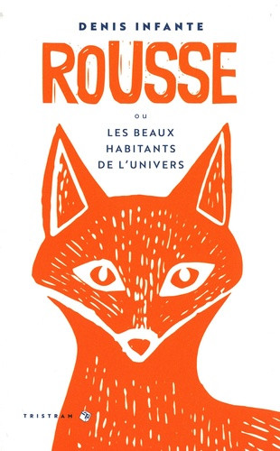Rousse ou Les beaux habitants de l'univers - Édition collector