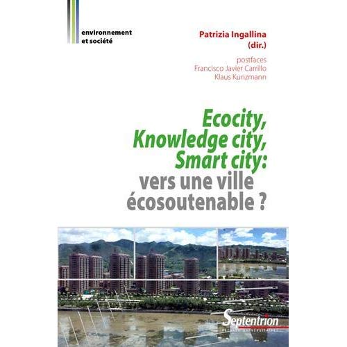 Ecocity, knowledge city, smart city. Vers une ville écosoutenable ?