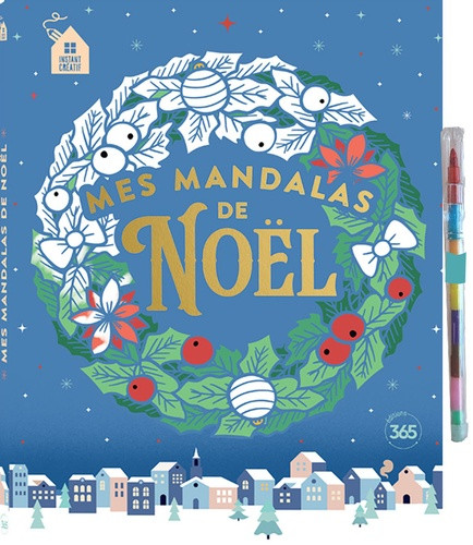Instant créatif - Mes mandalas de Noël