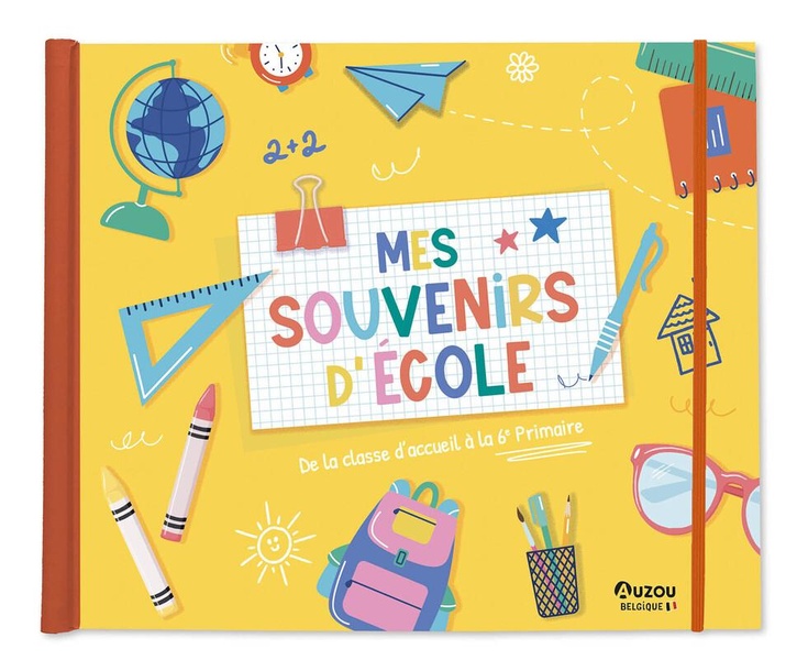 MES SOUVENIRS D'ECOLE - DE LA CLASSE D'ACCUEIL A LA 6E PRIMAIRE
