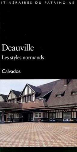 Deauville, les styles normands. Calvados