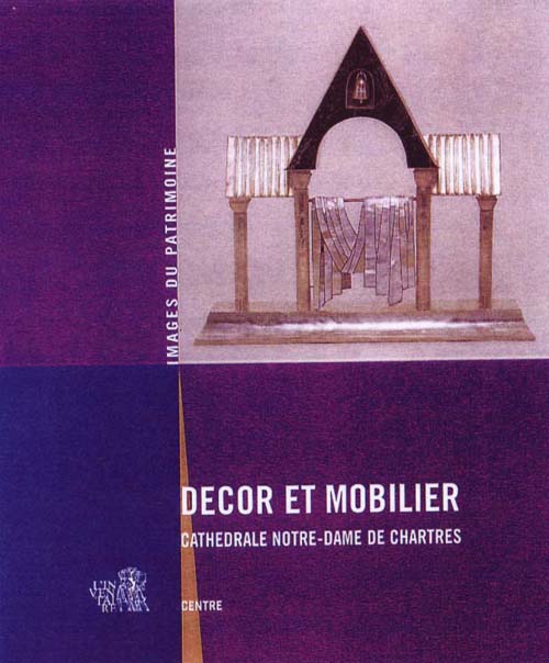 Décor et mobilier. Cathédrale Notre-Dame de Chartres
