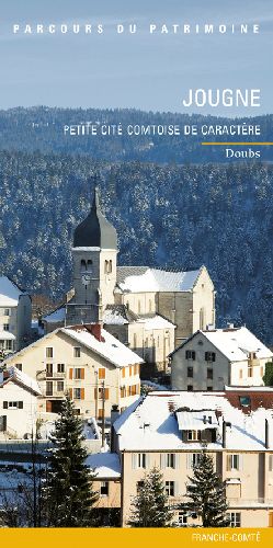Jougne. Petite cité comtoise de caractère