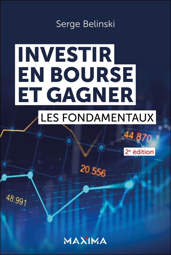 Investir en bourse et gagner. Les fondamentaux, 2e édition