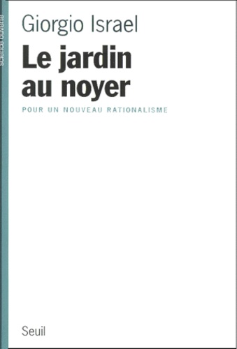 LE JARDIN AU NOYER. Pour un nouveau rationalisme