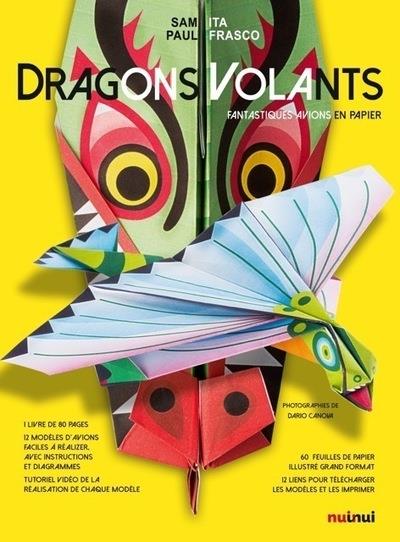 Dragons volants. Fantastiques avions en papier