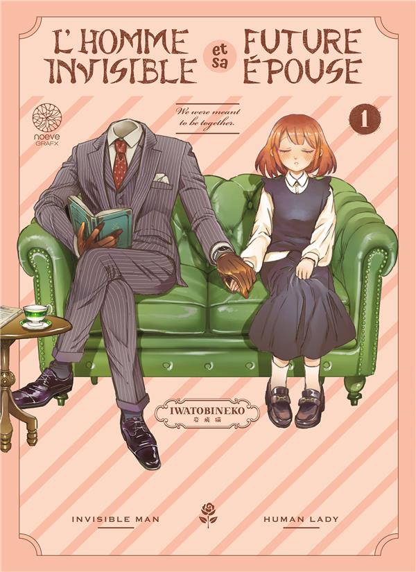 L'Homme invisible et sa future épouse. Tome 1
