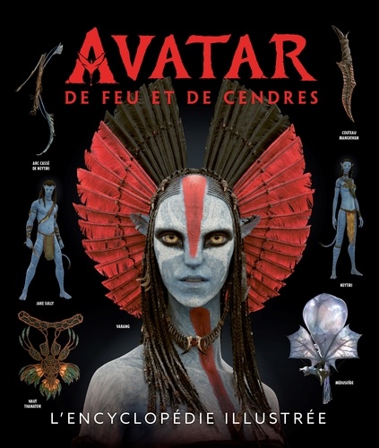 Avatar : De Feu et de Cendres. L'encyclopédie illustrée
