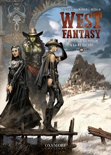 West Fantasy Tome 7 : La Tueuse, la Putain et la Mexic’orc