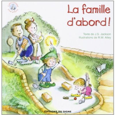 La famille d'abord !