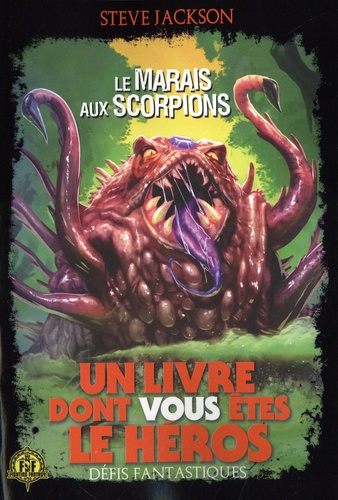 Un livre dont vous êtes le héros - Défis fantastiques Tome 29 : Le marais aux scorpions