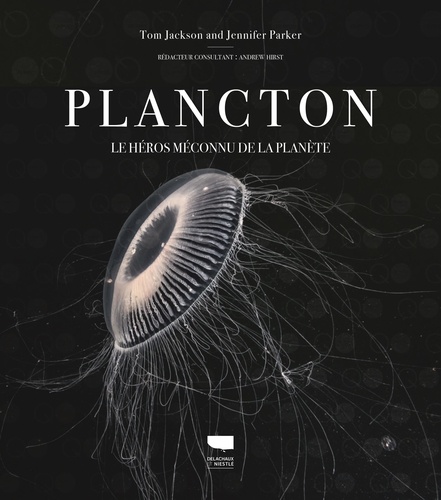 Plancton. Le héros méconnu de la planète