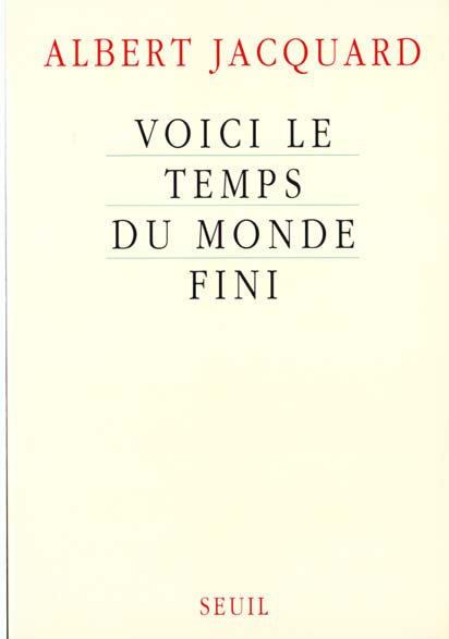 Voici le temps du monde fini