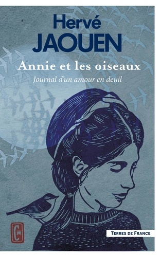 Annie et les oiseaux. Journal d'un amour en deuil