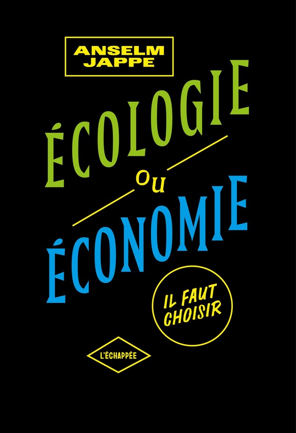 Ecologie ou économie, il faut choisir