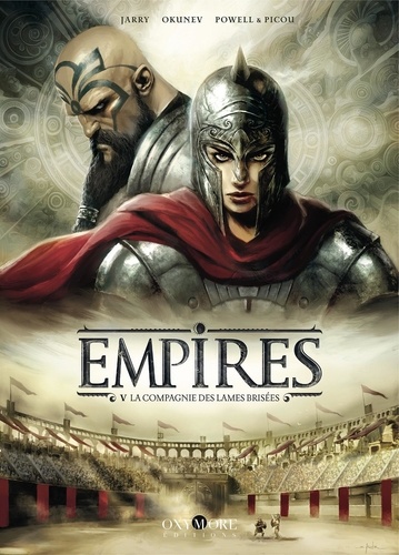 Empires Tome 5 : La compagnie des lames brisées