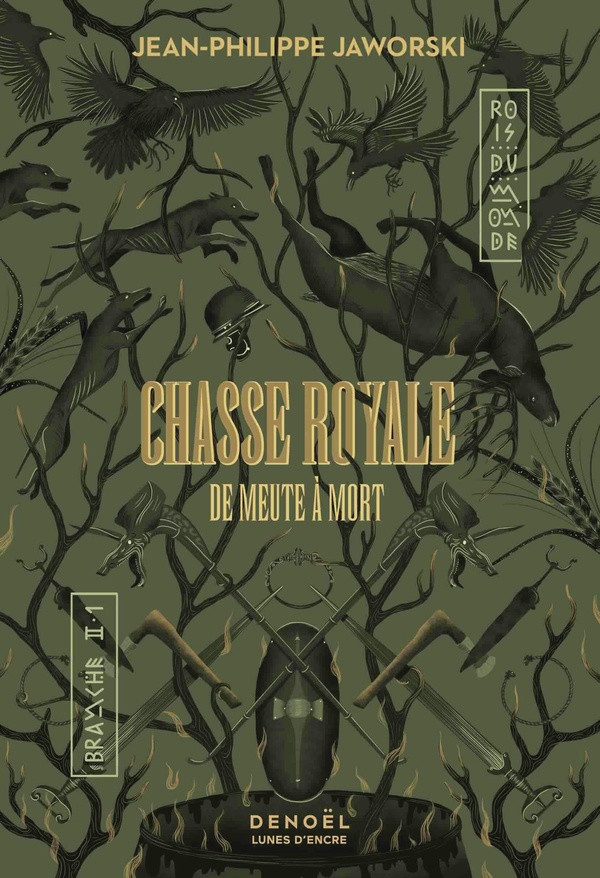 Rois du monde Deuxième branche : Chasse royale. Tome 1, De meute à mort