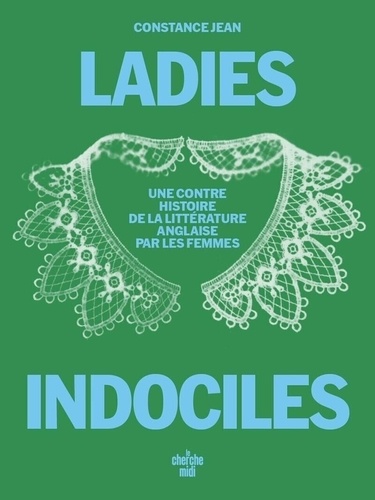 Ladies impitoyables. Fragments d'une contre-histoire de la littérature anglaise au féminin