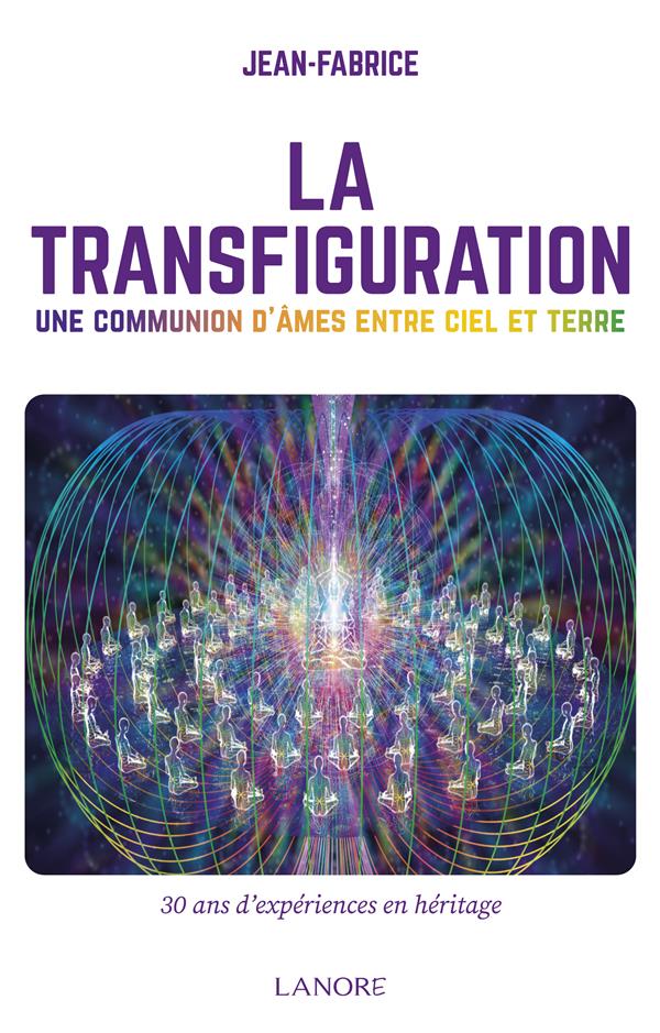 La transfiguration. Une communion d'âmes entre ciel et terre