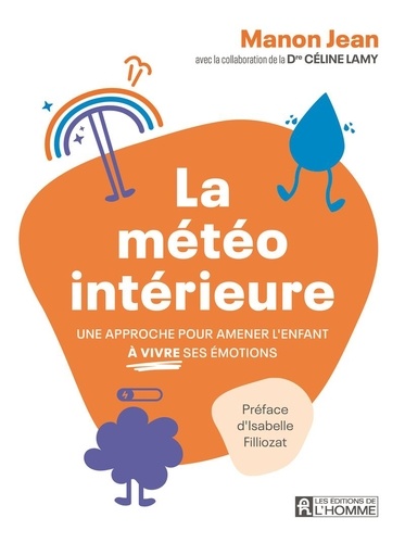 La météo intérieure. Une approche pour amener l'enfant à vivre ses émotions