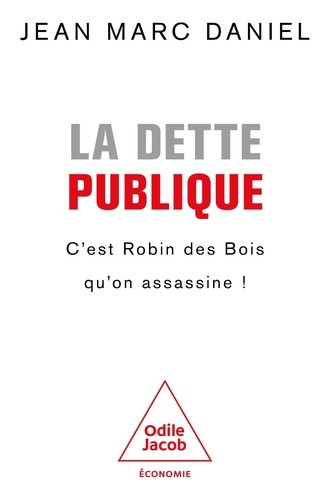 Dette publique, c'est Robin des Bois qu'on assassine !