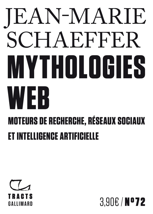 Mythologies web. Moteurs de recherche, réseaux sociaux et intelligence artificielle