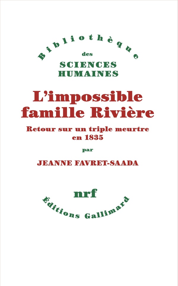 L'impossible famille Rivière. Retour sur un triple meurtre en 1835