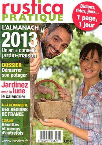 RUSTICA PRATIQUE HORS SERIE ALMANACH 2013