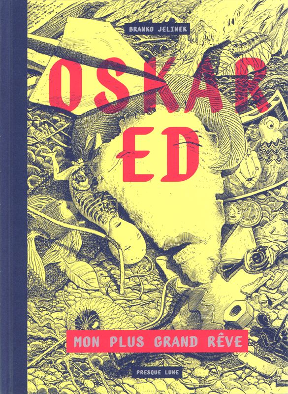 Oskar Ed. Mon plus grand rêve