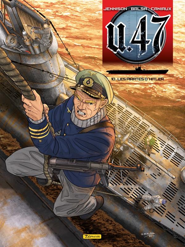U.47 Tome 10 : Les pirates d'Hitler. Contenant Combat N°10