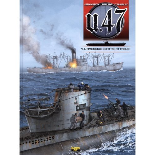 U.47 Tome 4 : L'Amérique contre-attaque