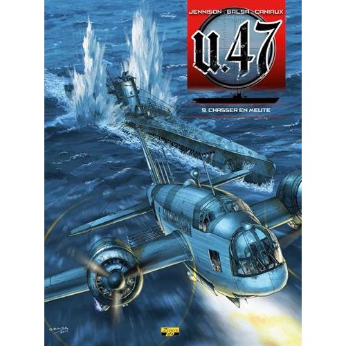 U.47 Tome 9 : Chasser en meute