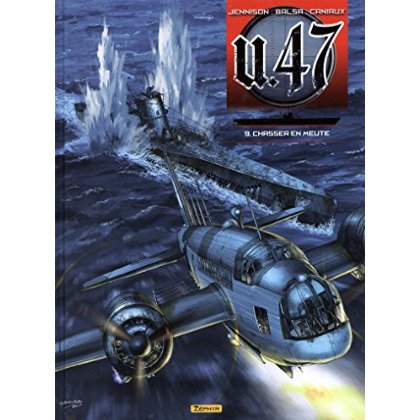 U.47 Tome 9 : Chasser en meute