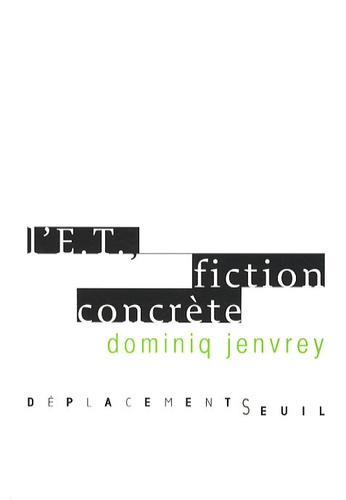 L'ET. Fiction concrète