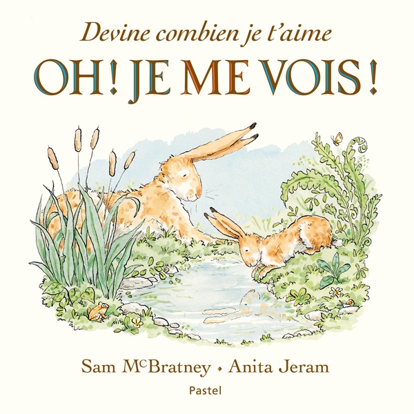 Devine combien je t'aime : Oh ! Je me vois !