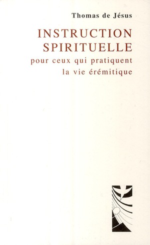 Instruction spirituelle pour ceux qui pratiquent la vie érémitique
