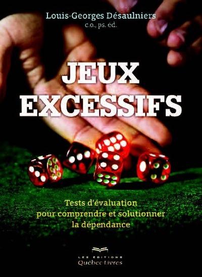 Jeux excessifs. Tests d'évaluation pour comprendre et solutionner la dépendance