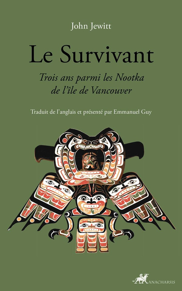 Le survivant. Trois ans parmi les Nootka de l'île de Vancouver