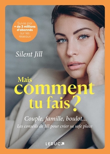 Mais comment tu fais ? Couple, famille, boulot... Les conseils de Jill pour créer sa safe place
