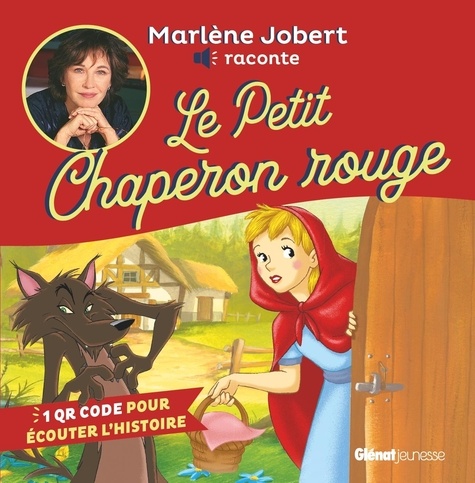 Le Petit Chaperon rouge. Avec 1 QR code